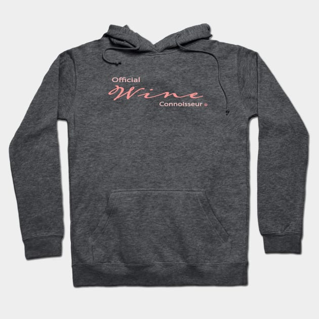 Official Wine Connoisseur Hoodie by Fuckinuts